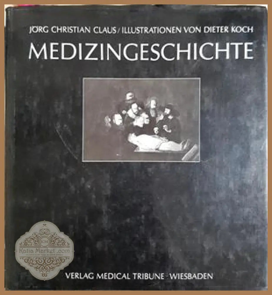 Medizingeschichte - Jörg Christian Claus - корица