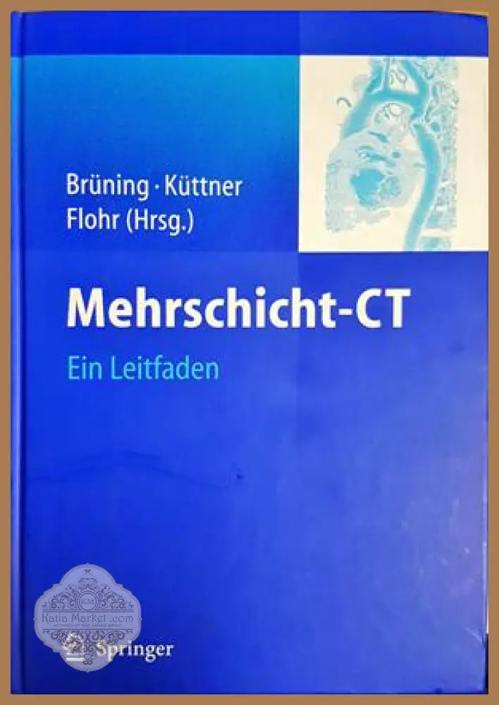Mehrschicht-CT: Ein Leitfaden – Brüning, Küttner, Flohr
