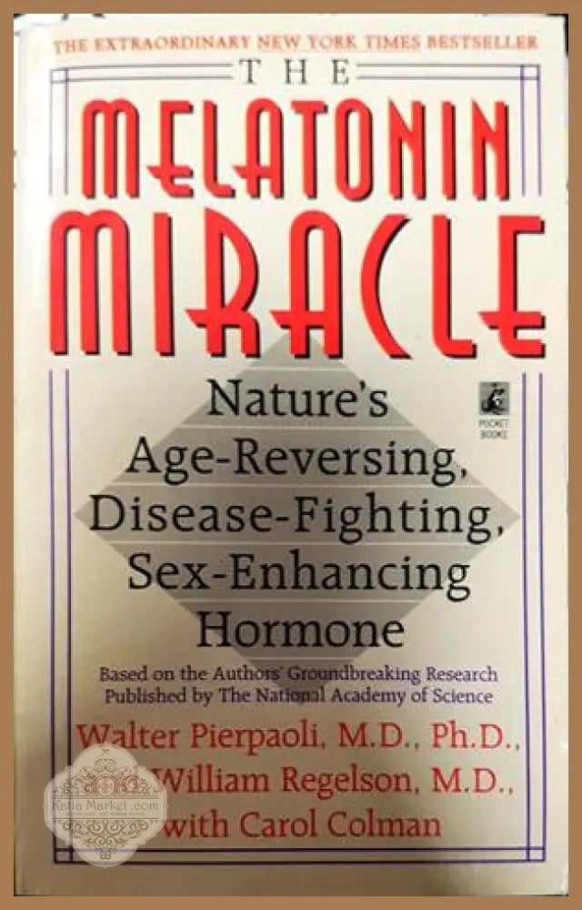 MELATONIN MIRACLE: Nature’s Age-Reversing Sex-Enhancing Disease-Fighting Hormone - Walter Pierpaoli - Книги