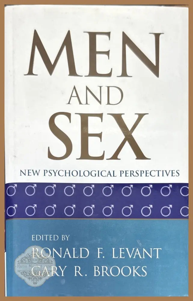 Men and sex - Ronald F. Levant Gary R. Brooks - Книги