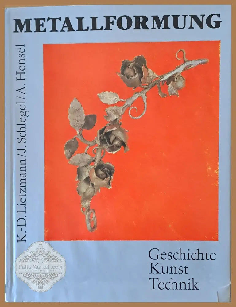 Metallformung - Geschite Kunst Technik - Klaus:ietzmann J. Schlegel Arno Hensel - Книги