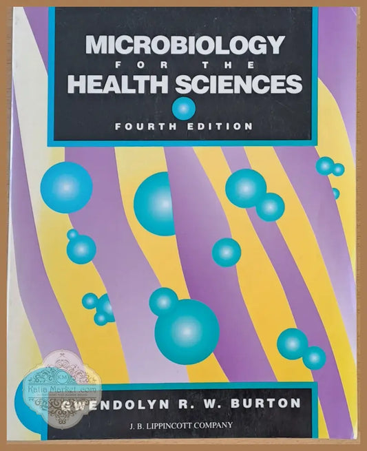 Microbiology for the Health Sciences fourth edition - Gwendolyn R. W. Burton - Книги