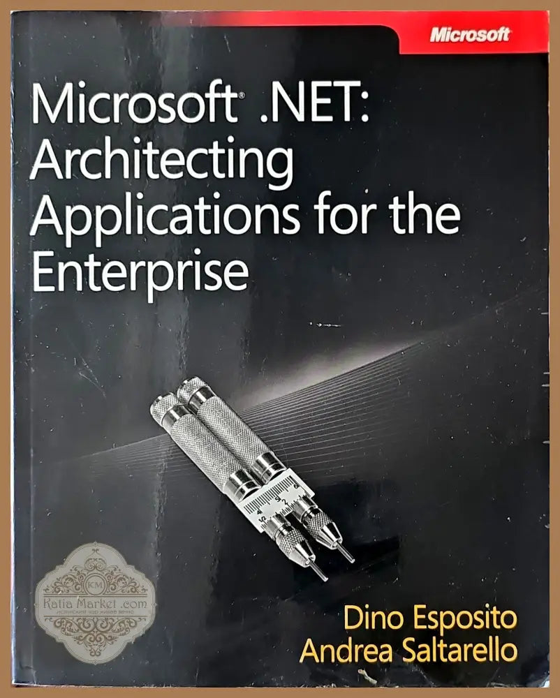 Microsoft.NET: Architecting Applications for the Enterprise - Dino Esposito Andrea Saltarello - Книги
