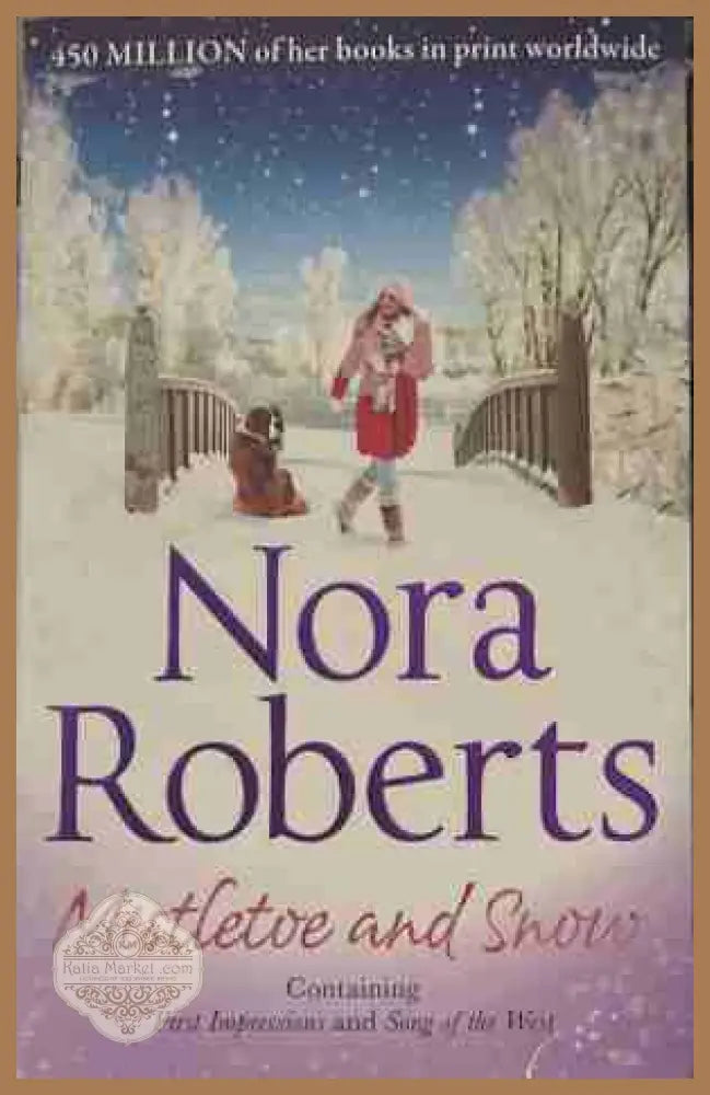 Mistletoe and Snow - Nora Roberts