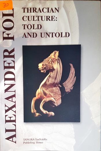 Thracian Culture: Told and Untold - Alexander Fol