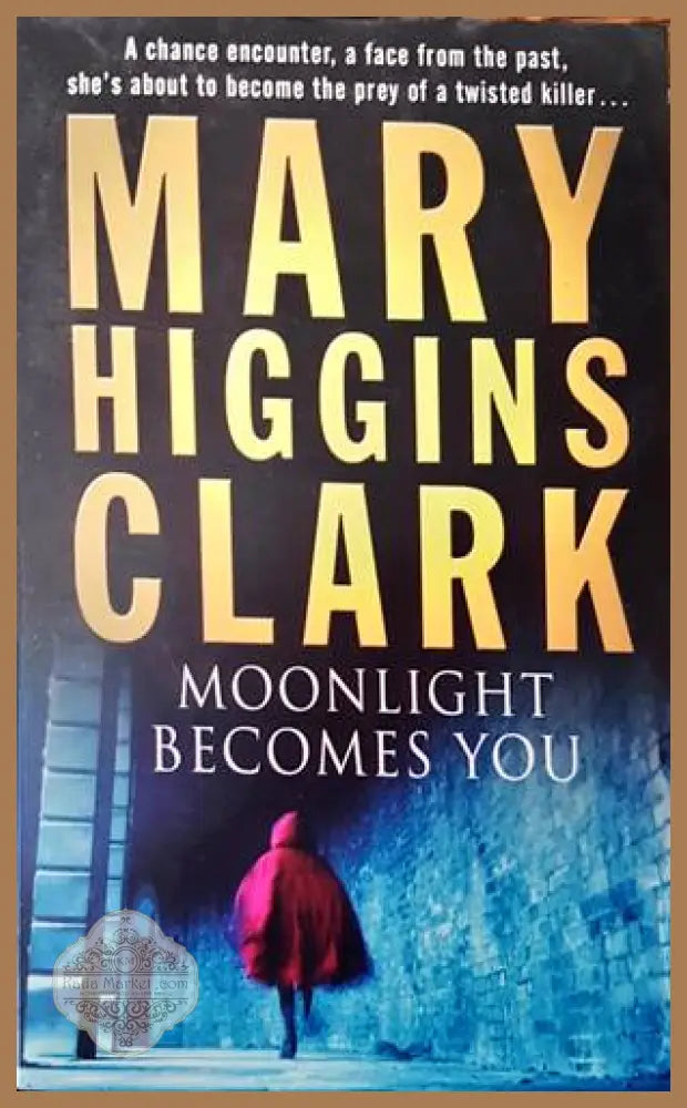 Moonlight becomes you - Mary Higgins Clark - Книги