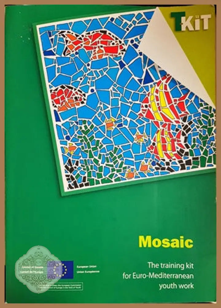 Mosaic: The training kit for Euro-Mediterranean youth work - Колектив - Книги