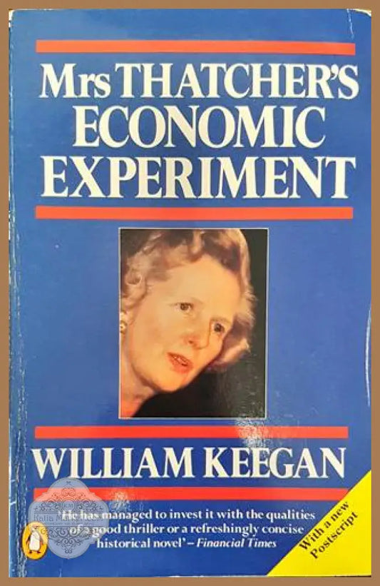 Mrs. Thacher’s Economic Experiment - William Keegan - Книги