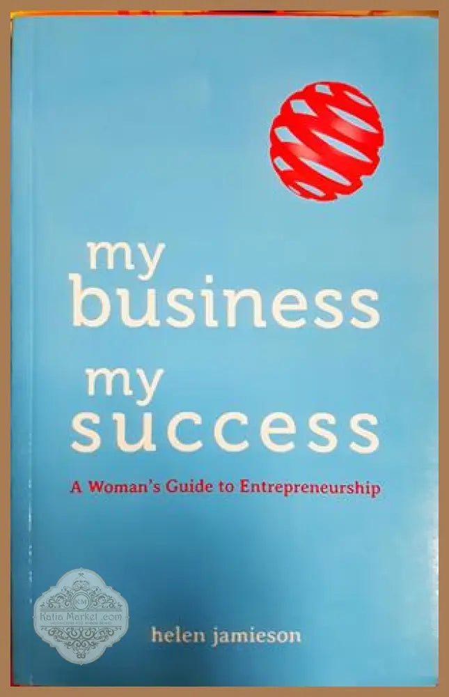 My Business, My Success - Helen Jamieson