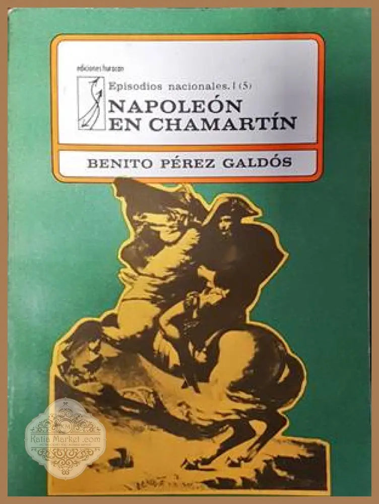 Napoleón en Chamartín - Benito Pérez Galdós - Книги