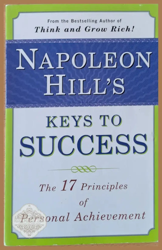 Napoleon Hill’s. Keys to Success - Matthew Sartwell - Книги