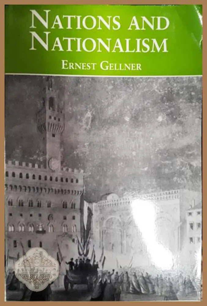 Nations and Nationalism - Ernest Gellner