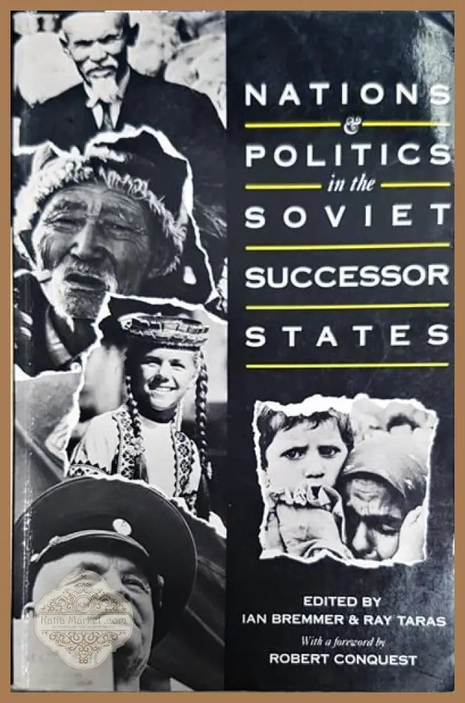 Nations & Politics in the Soviet Successor States - Колектив - Книги