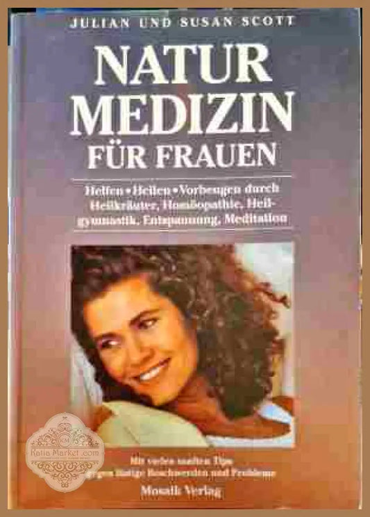 Natur Medizin für Frauen - Julian und Susan Scott - Книги