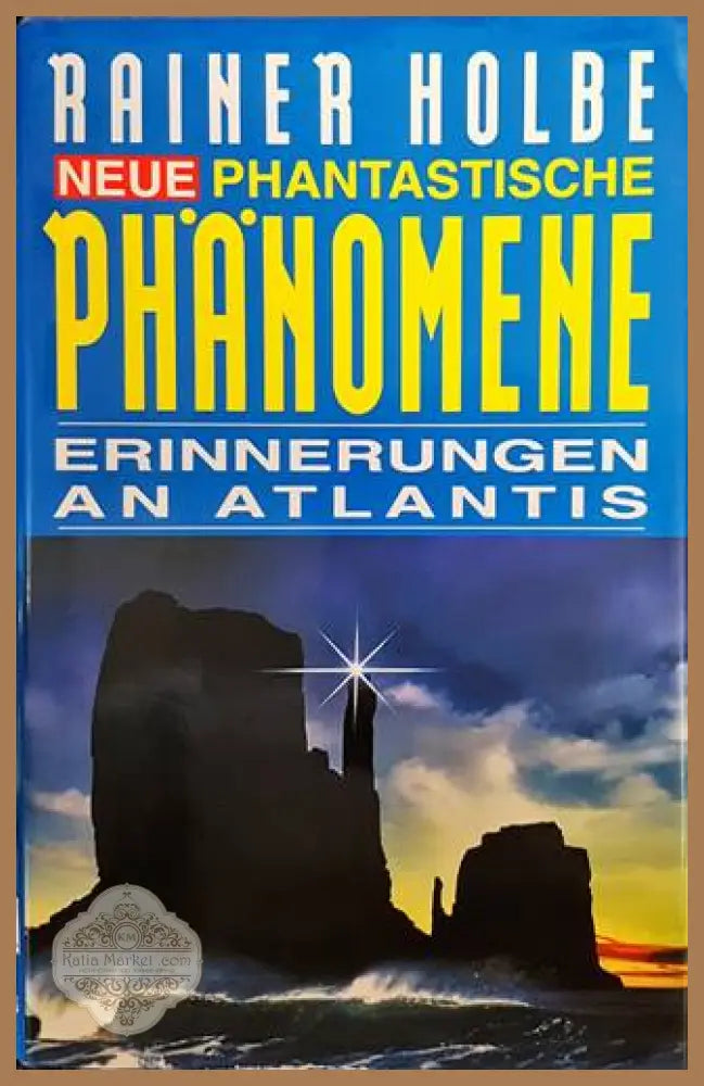Neue Phantastische Phänomene - Rainer Holbe - Книги