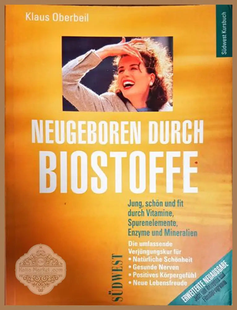 neugeboren durch biostoffe - klaus oberbeil - Книги