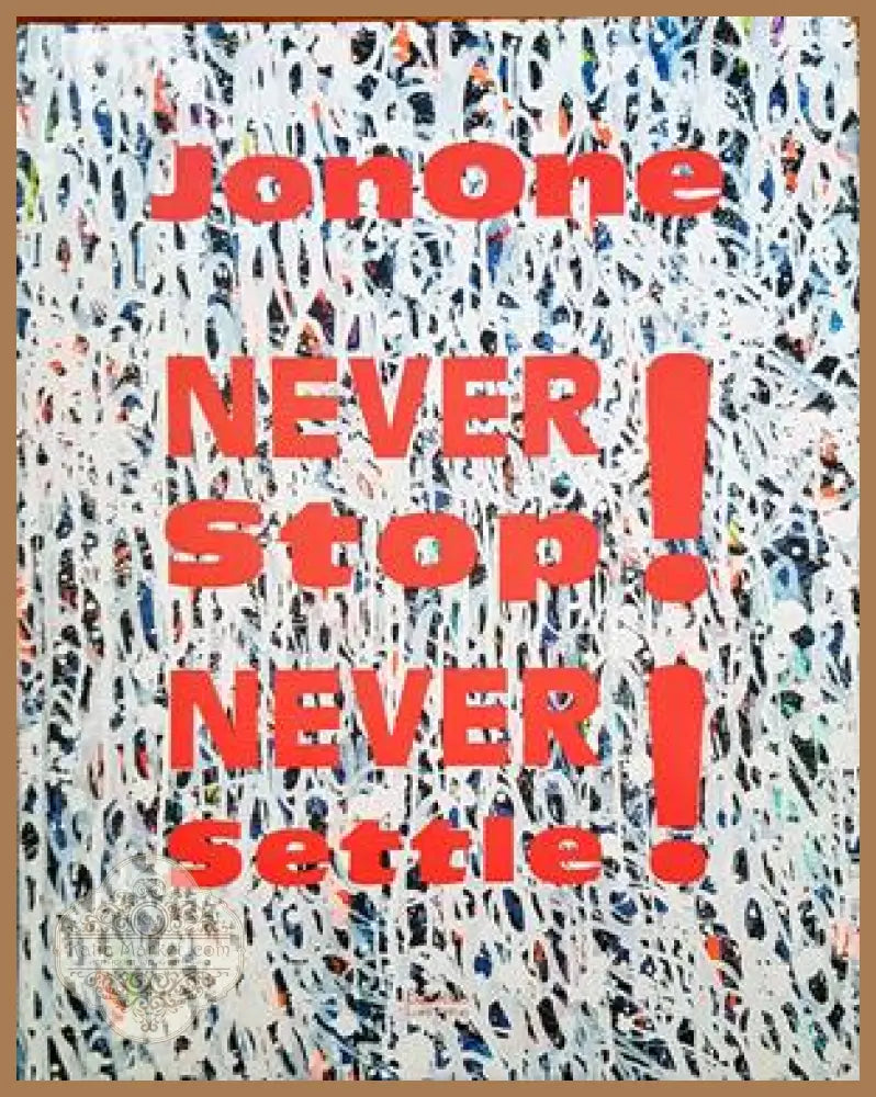 Never stop! Never settle! - Jonone - Книги
