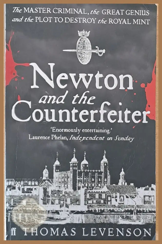 Newton and the Counterfeiter - Thomas Levenson - Книги