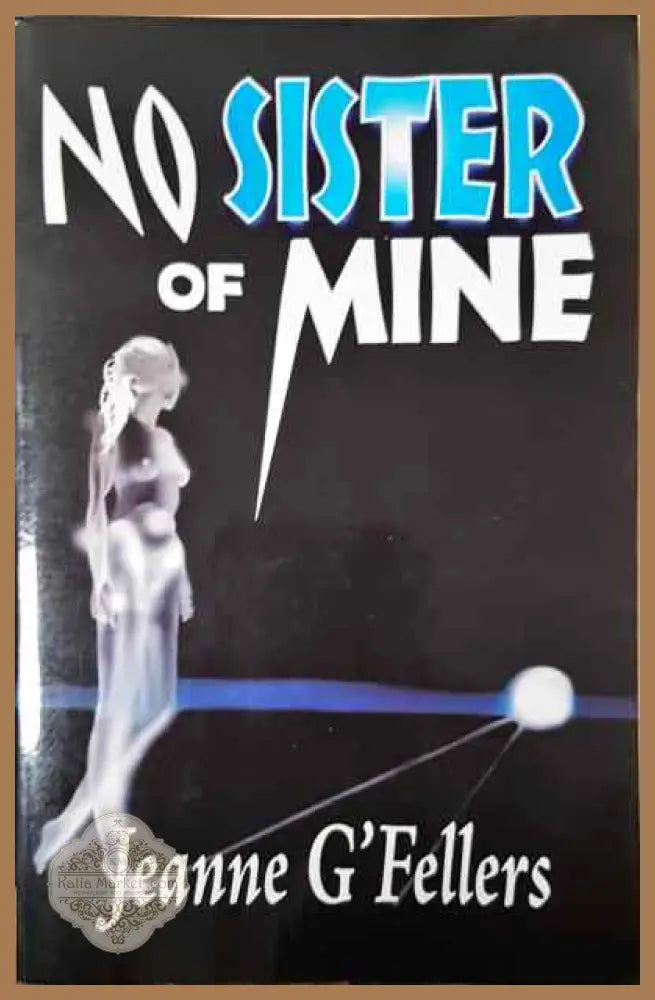 No sister of mine - Jeanne Galabov - Книги