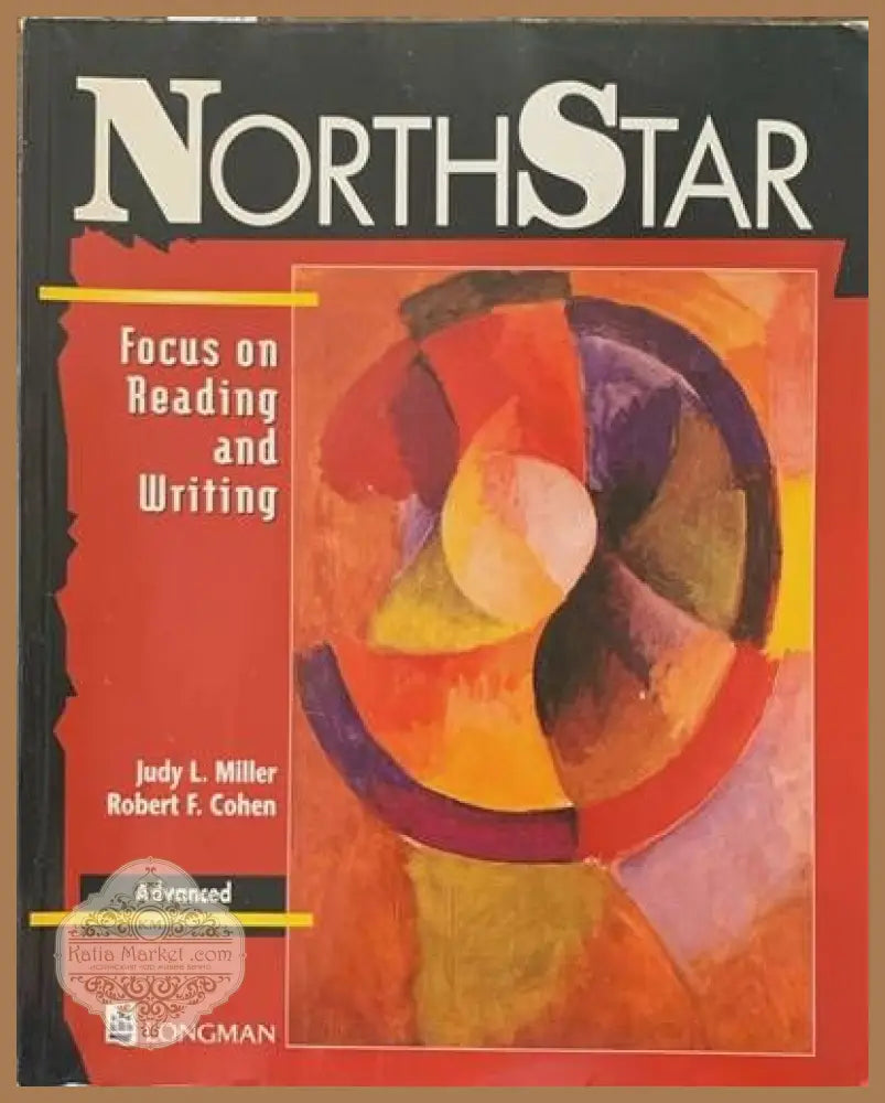 NorthStar. Focus on reading and writing. Advanced - Judy L. Miller Robert F. Cohen - Книги