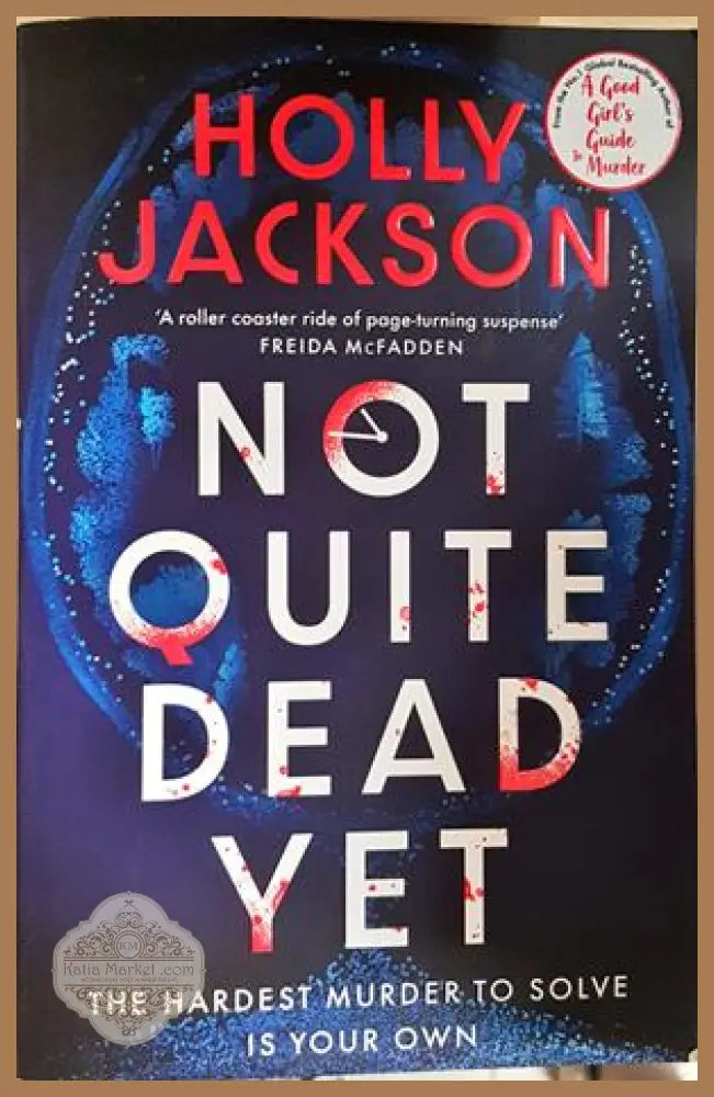 Not Quite Dead Yet - Holly Jackson