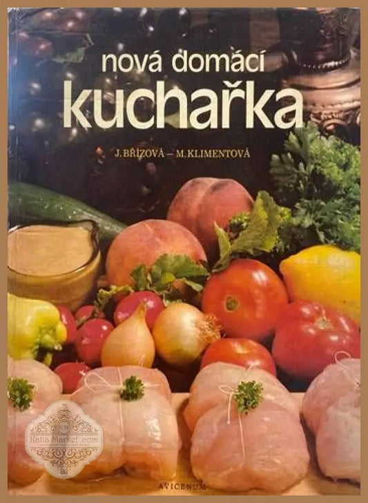 Nová domácí kuchařka - J. Brizova and M. Klimentova - Книги