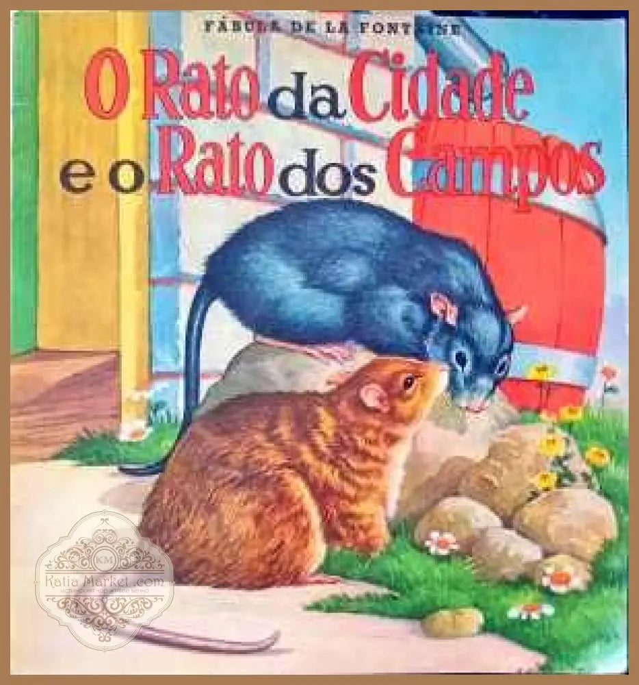 О Rato da Cidade e o Rato dos Campos - Лафонтен - Книги