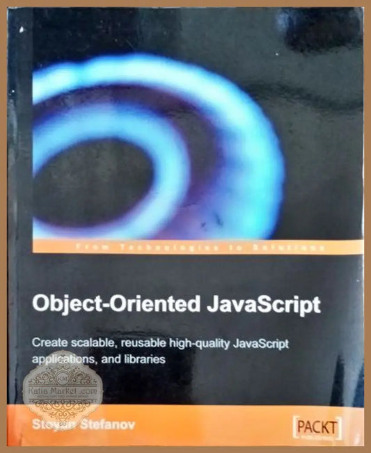 Object-Oriented JavaScript Create scalable reusable hidh-quality JavaScript applications and libraries - Stоyan