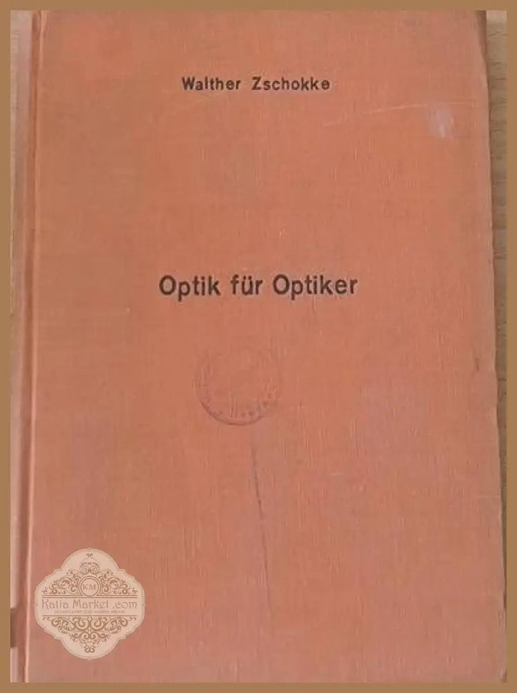 Optik fur Optiker - Walther Zchokke - Книги