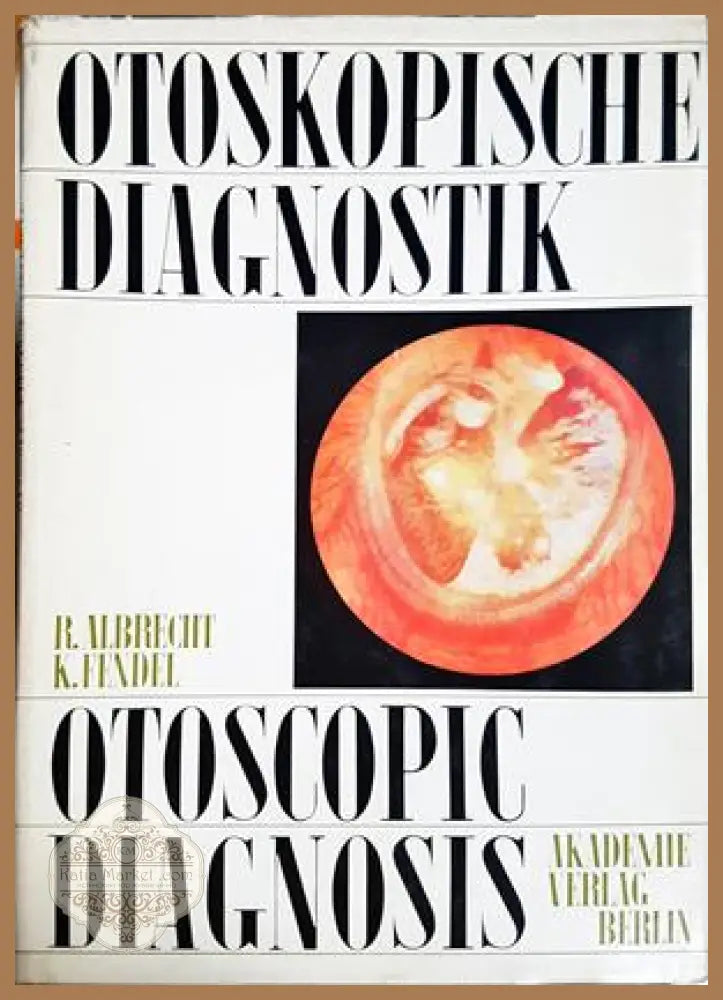 Otoskopische Diagnostik / Otoscopic Diagnosis - Albrecht, Fendel