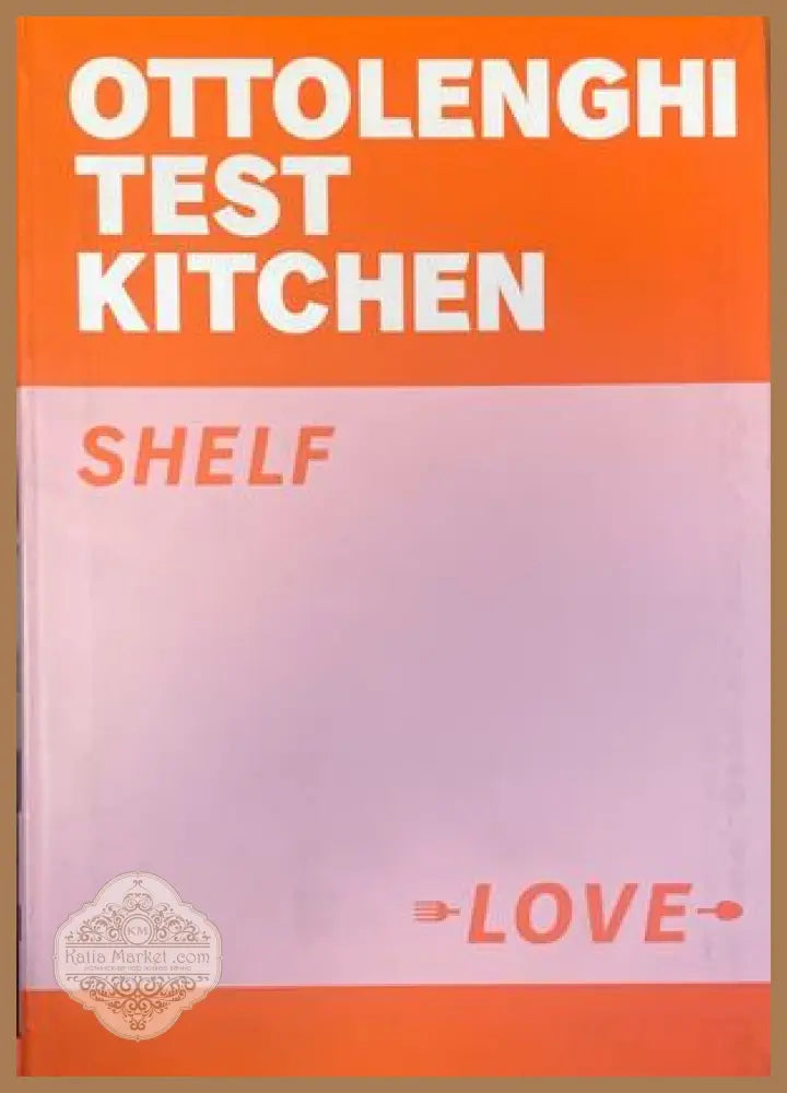 Ottolenghi Test Kitchen: Shelf Love - Noor Murad - Книги