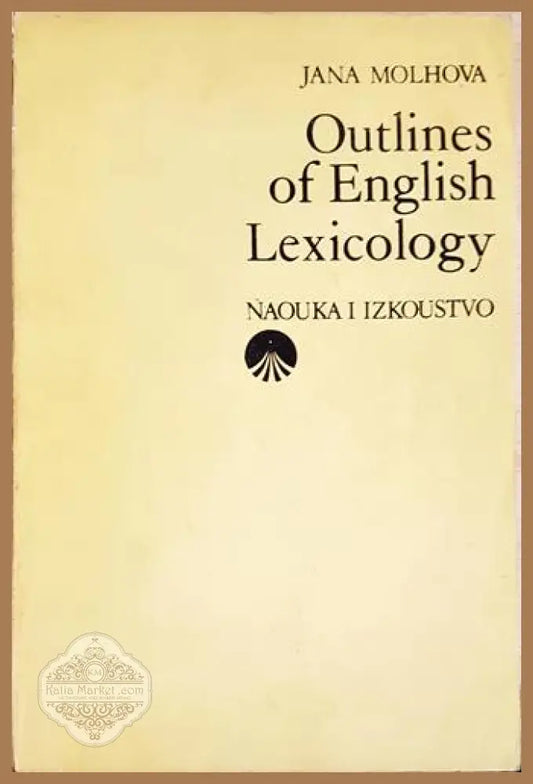 Outlines of English Lexicology - Jana Molhova - Книги