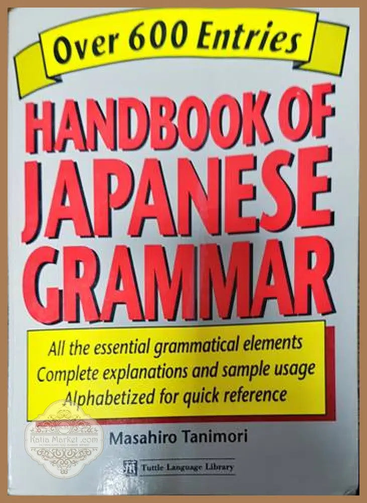 Over 600 entries Handbook of Japanese grammar - Masahiro Tanimori - Книги