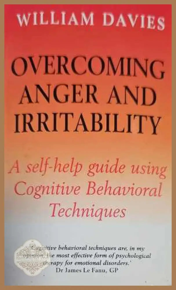 Overcoming anger and irritability - William Davis - Книги