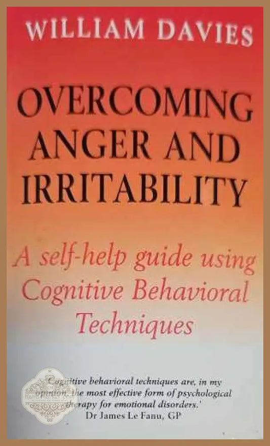 Overcoming anger and irritability - William Davis - Книги