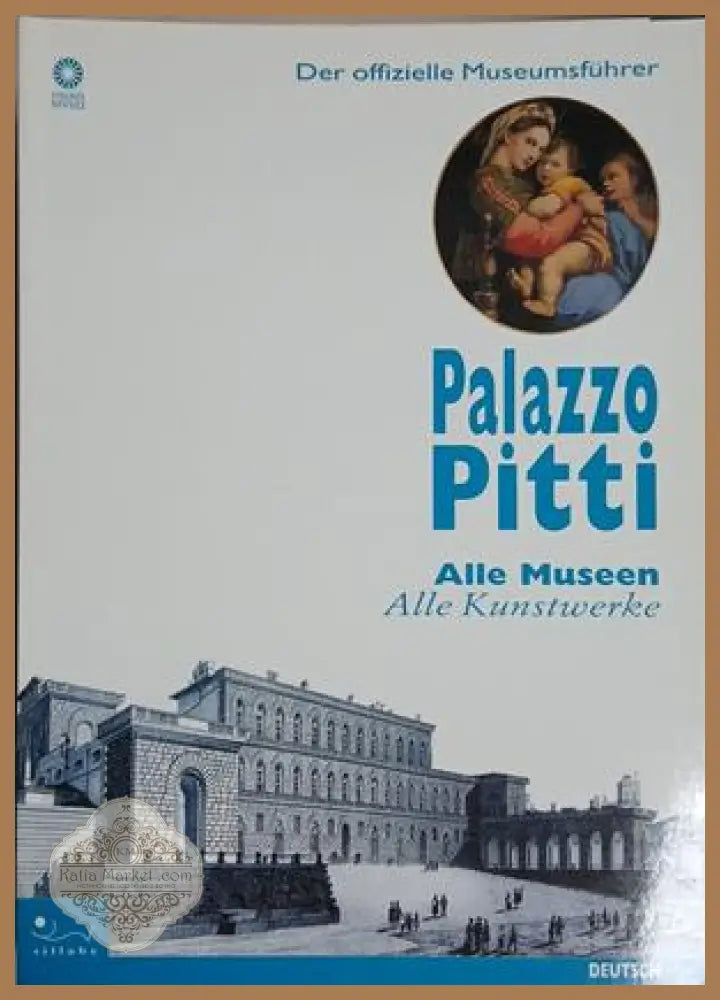 Palazzo Pitti. Alle Museen, Alle Kunstwerke - Marco Chiarini | Sillabe 2001
