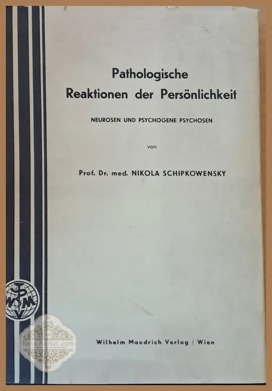 Pathologische Reaktionen der Personlichkeit - Prof. Nikola Schipkowensky - Книги