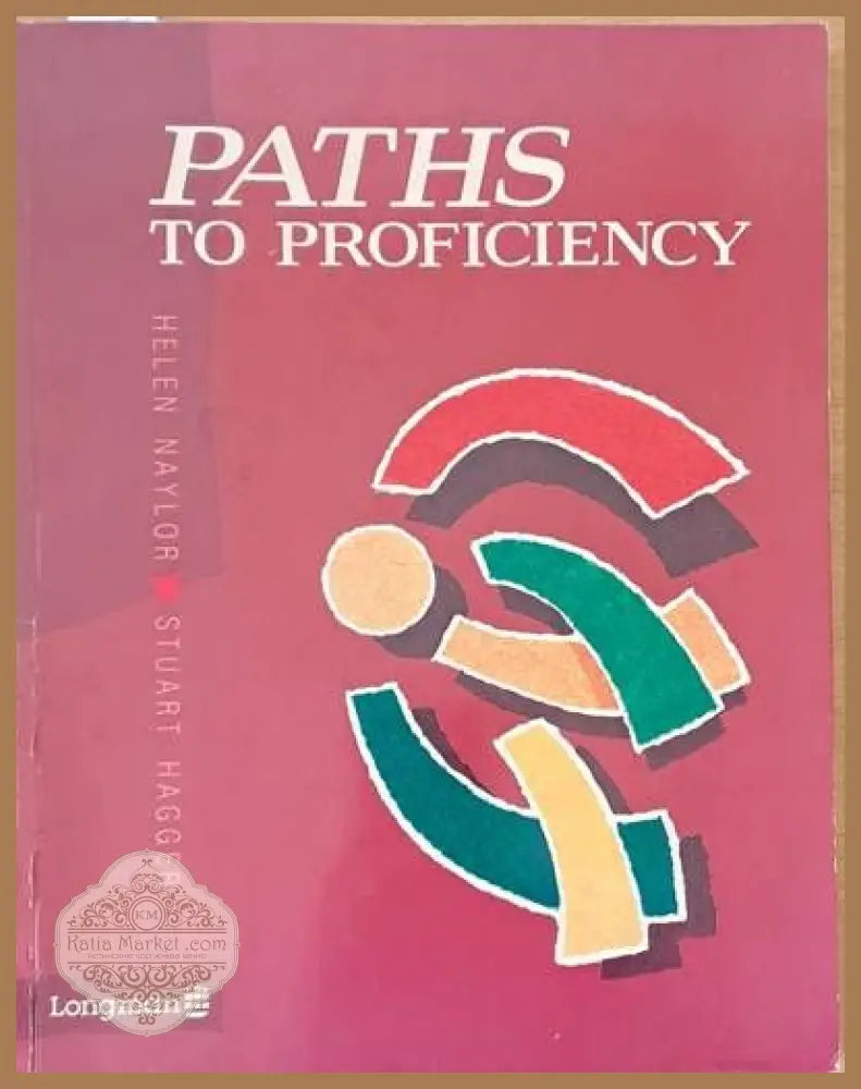 Paths to Proficiency - Helen Naylor / Stuart Hagger - Книги