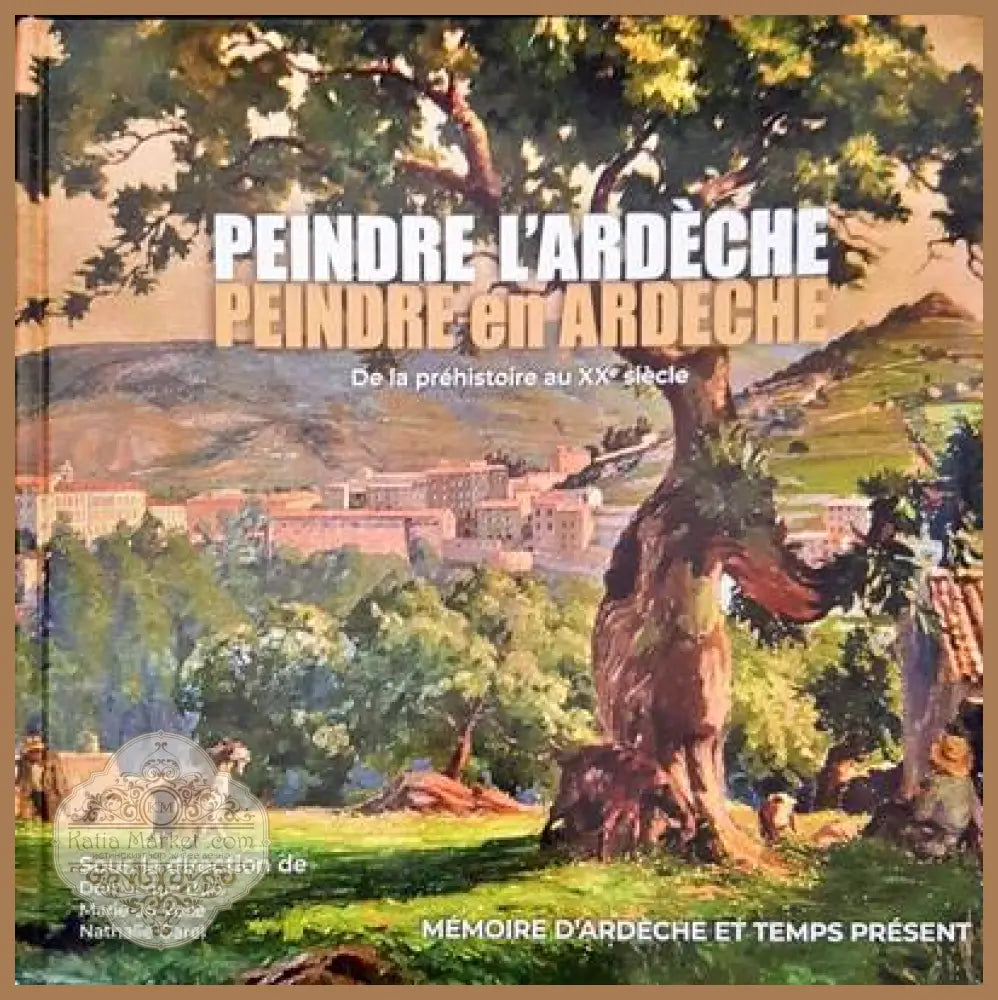 Peindre l’ardevhe - Dominique Buis Marie-Jo Volle Nathalie Garel - Книги
