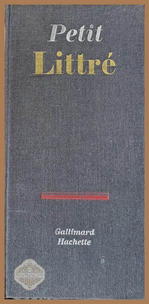 Petit Littre. Dictionnaire de la langue francaise - A. Beaujean - Книги