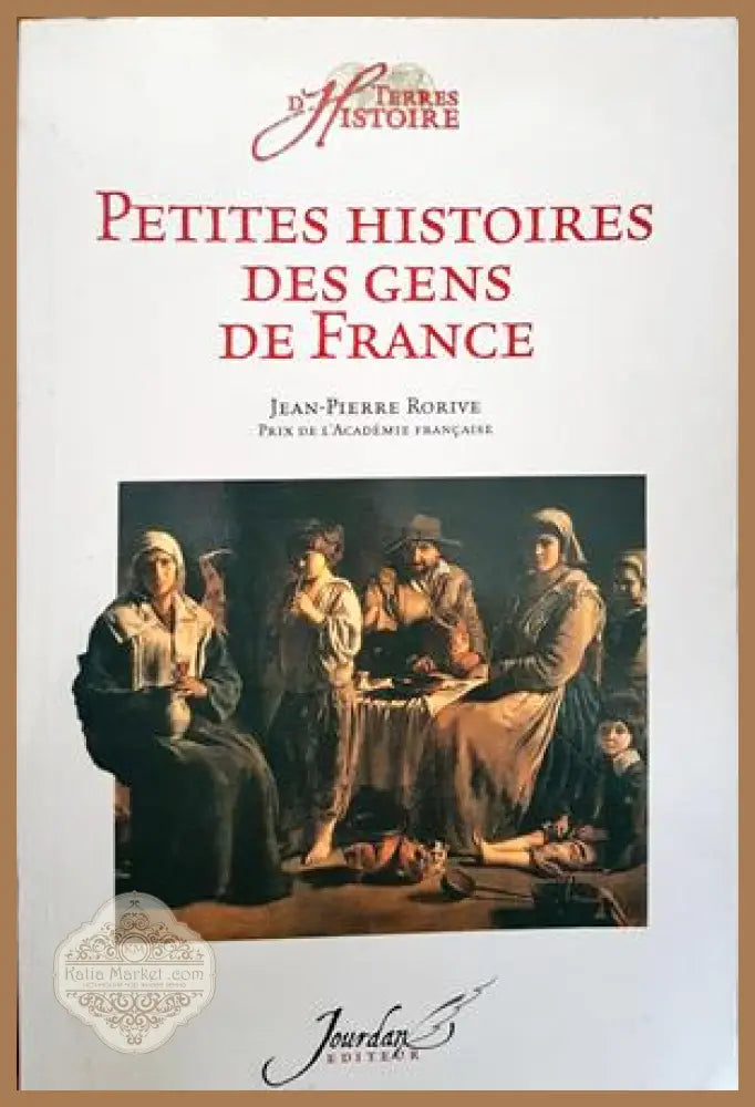 Petites histoires des gens de france - Jean-Pierre rorive - Книги