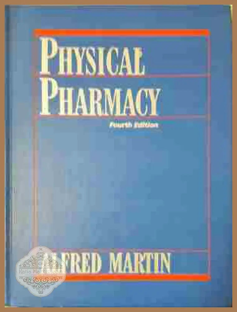 Physical Pharmacy - Alfred Martin - Книга