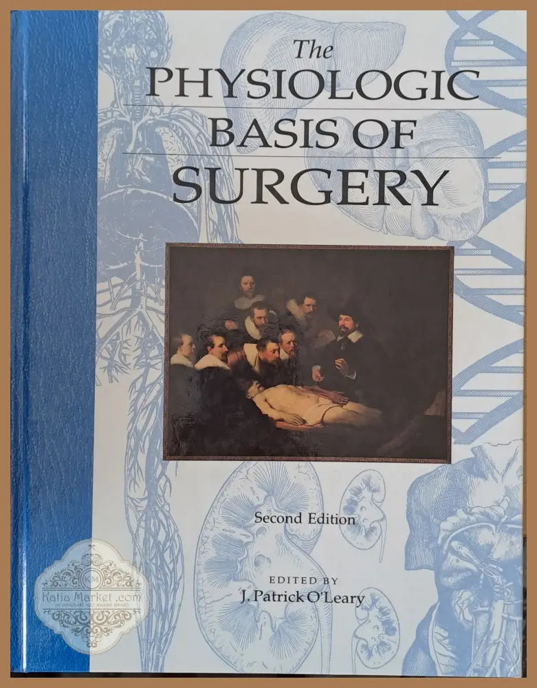 Physiologic Basis of Surgery second edition - J. Patrick O’Leary - Книги