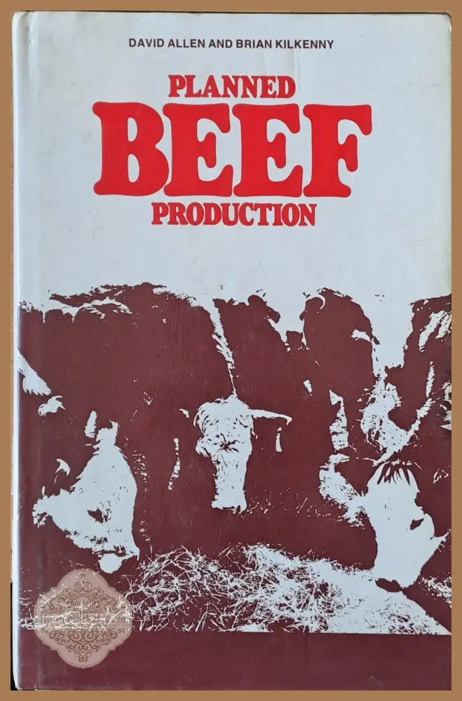 Planned Beef production - David Allen / Brian Kilkenny - Книги