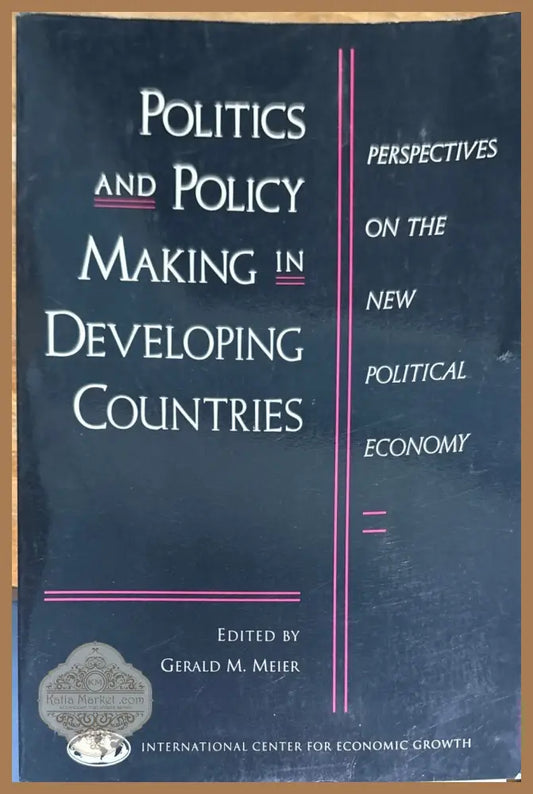 Politics and policy making in developing countries - Gerald M. Meier - Книги