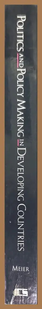 Politics and policy making in developing countries - Gerald M. Meier - Книги
