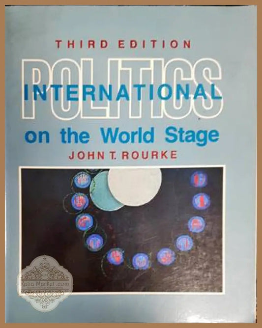Politics international on the World Stage - John T. Rourke - Книги