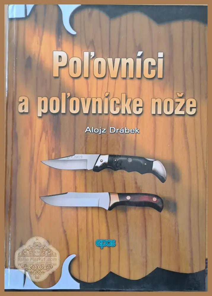 Pol’ovnici a pol’ovnicke noze - Alojz Drabek - Книги