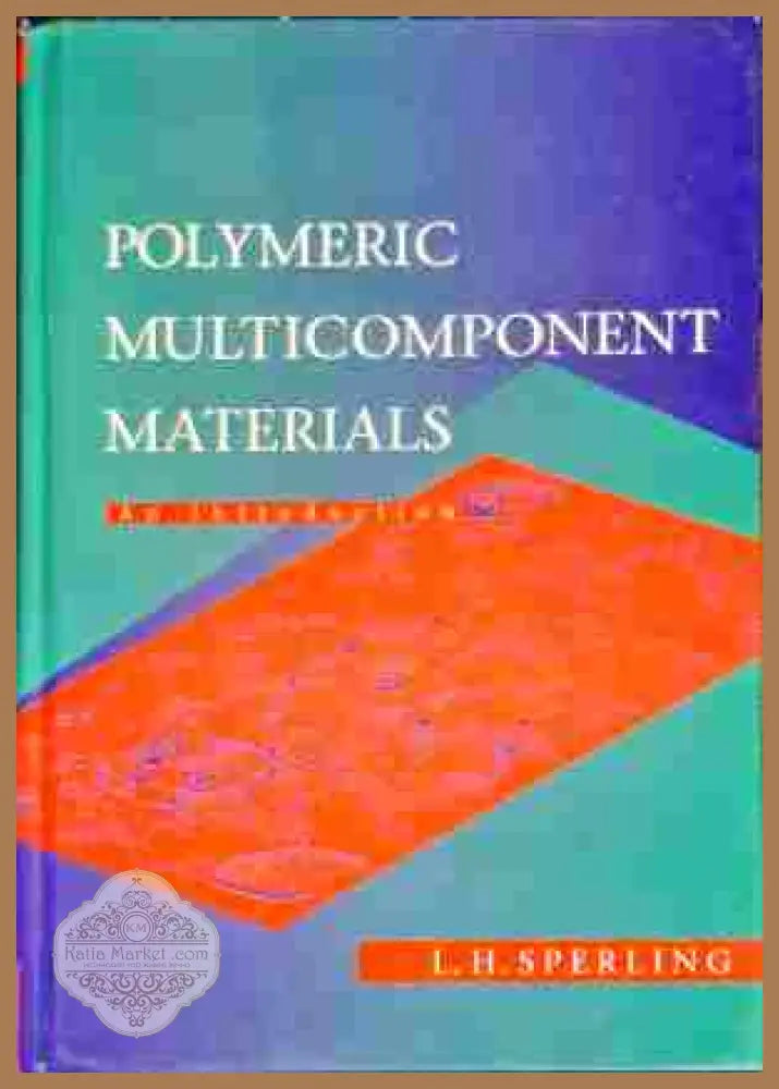 Polymeric Multicomponent Materials - L. H. Sperling - Книги