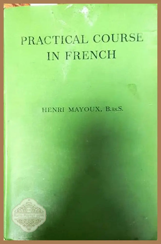 Practical Course in French - Henri Mayoux - Книги